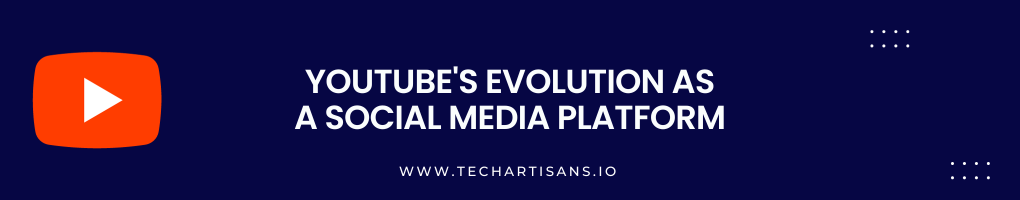 YouTube's Evolution as a Social Media Platform