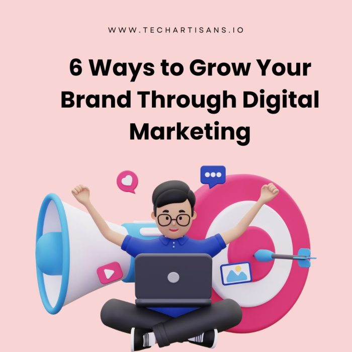 ways to Grow Your Brand Through Digital Marketing