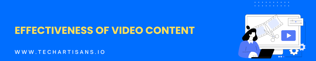 Effectiveness of Video Content
