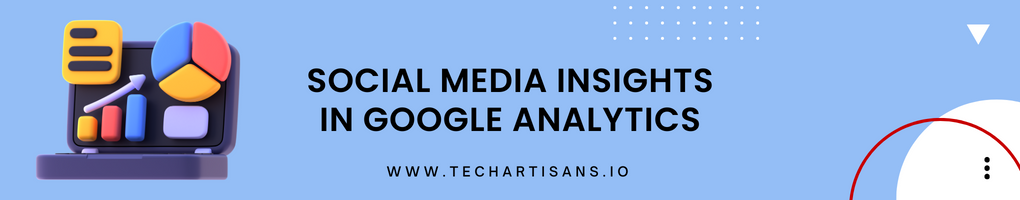 Social Media Insights in Google Analytics