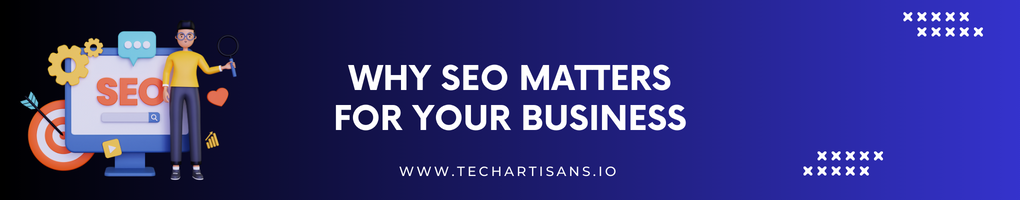 Why SEO Matters for Your Business