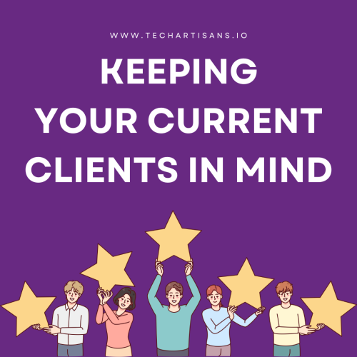 Keeping Your Current Clients in Mind