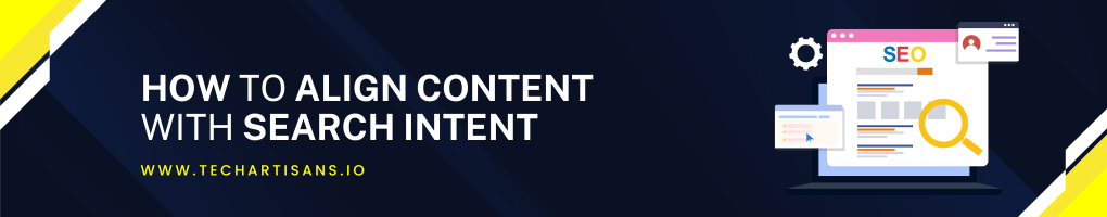 How to Align Content With Search Intent