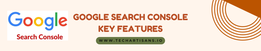 Google Search Console Key Features