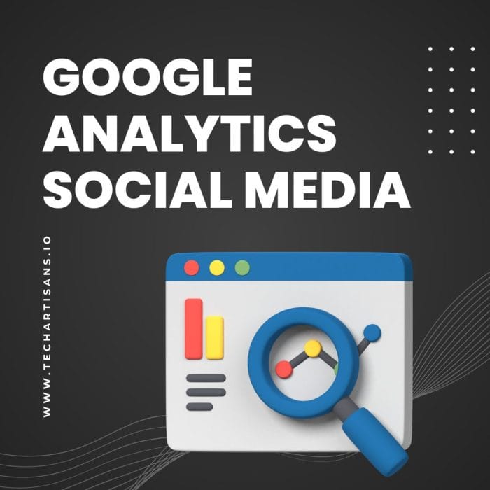 Benefits of Google Analytics for Social Media
