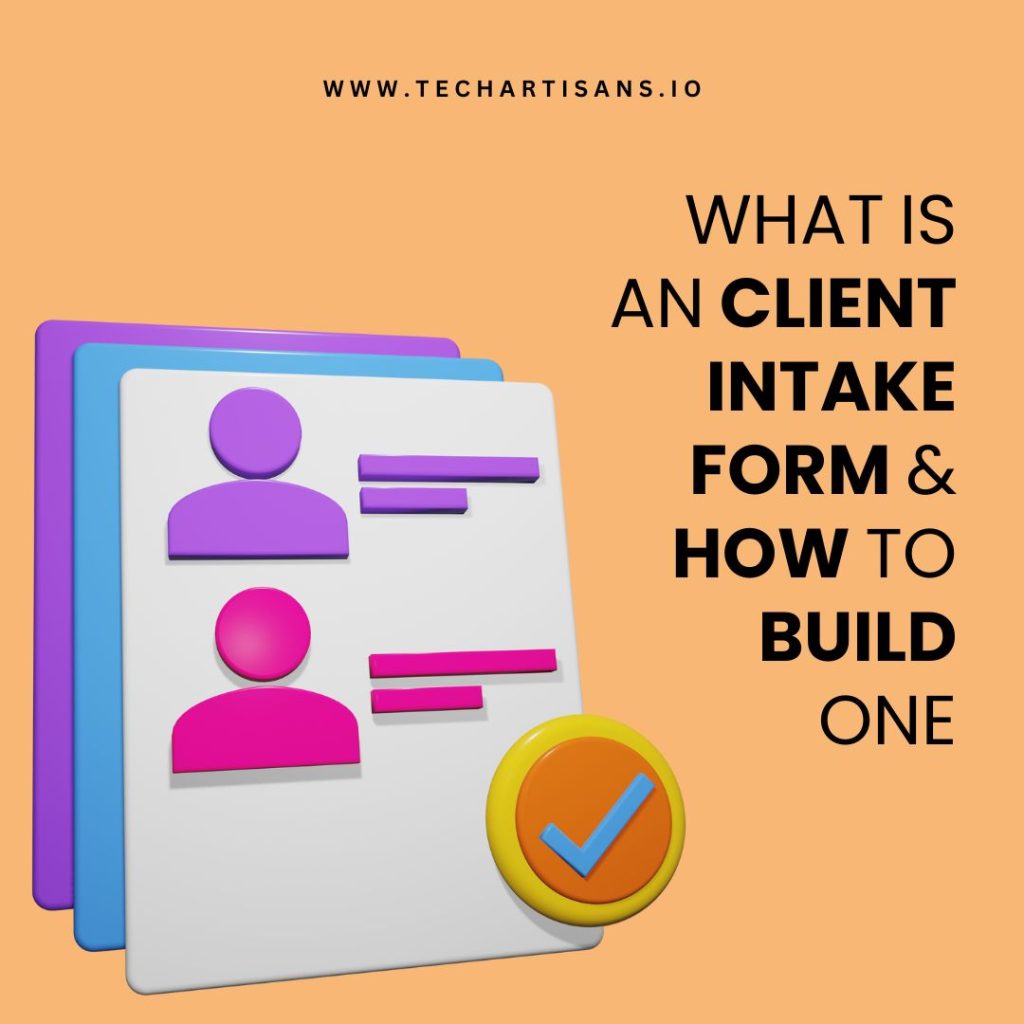 Client Intake Form and How To Build
